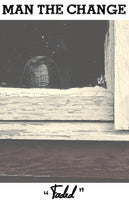 MAN THE CHANGE- "Faded" TAPE