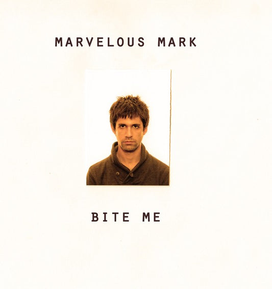 MARVELOUS MARK- "Bite Me" 7"