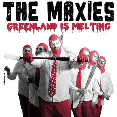 MAXIES, THE- "Greenland Is Melting" LP- RED/WHITE!