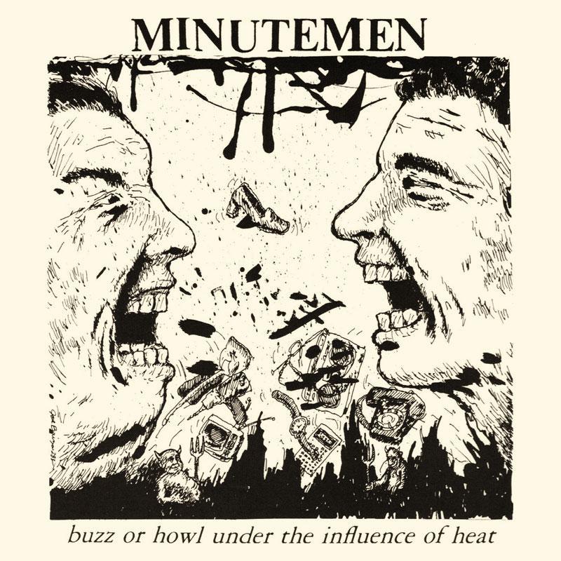 MINUTEMEN- "Buzz or Howl Under the Influence of Heat" LP