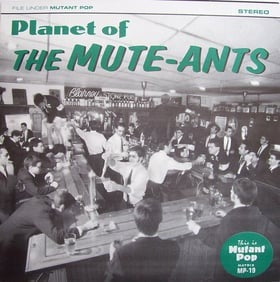 MUTE-ANTS, THE- "Planet Of" 7"EP