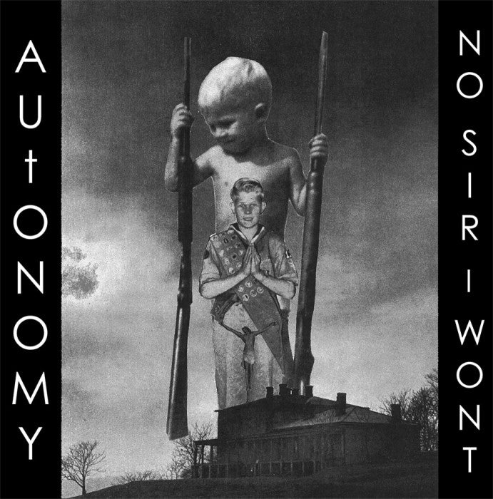 AUTONOMY / NO SIR, I WON'T- Split LP