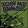 OFFSHORE RADIO / DOWN AND OUTS- Split 7"