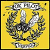 OK PILOT- "Nerves" 10"
