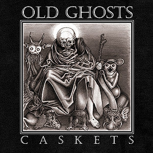 OLD GHOSTS- "Caskets" LP