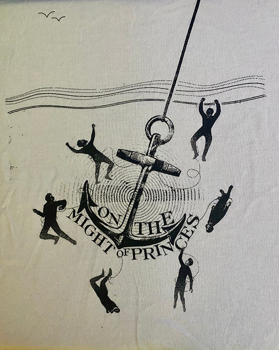 ON THE MIGHT OF PRINCES- "Anchor" White T-SHIRT