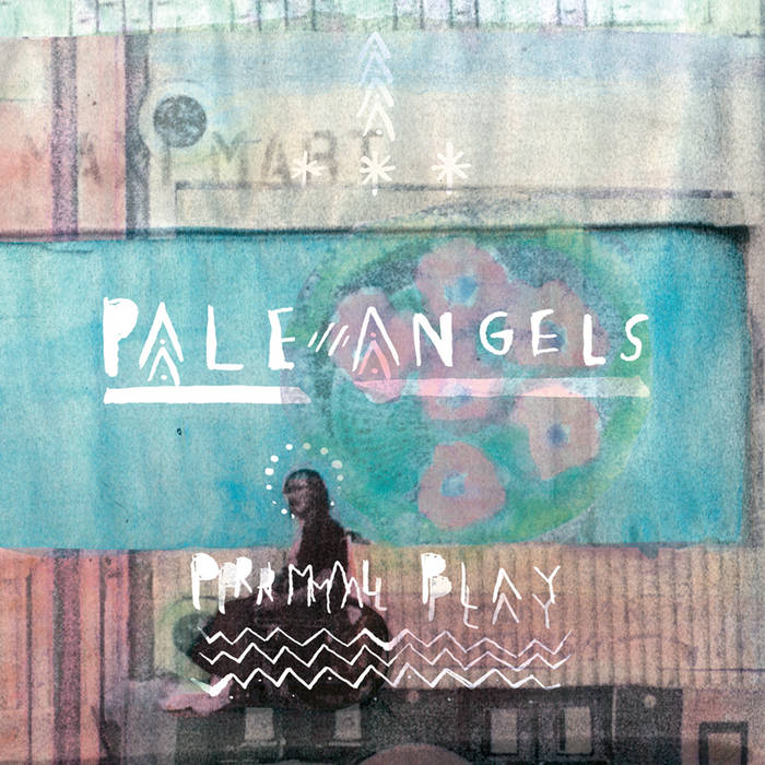PALE ANGELS- "Primal Play" LP
