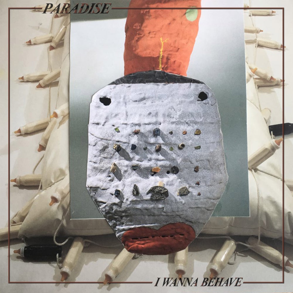 PARADISE- "I Wanna Behave" 7" EP