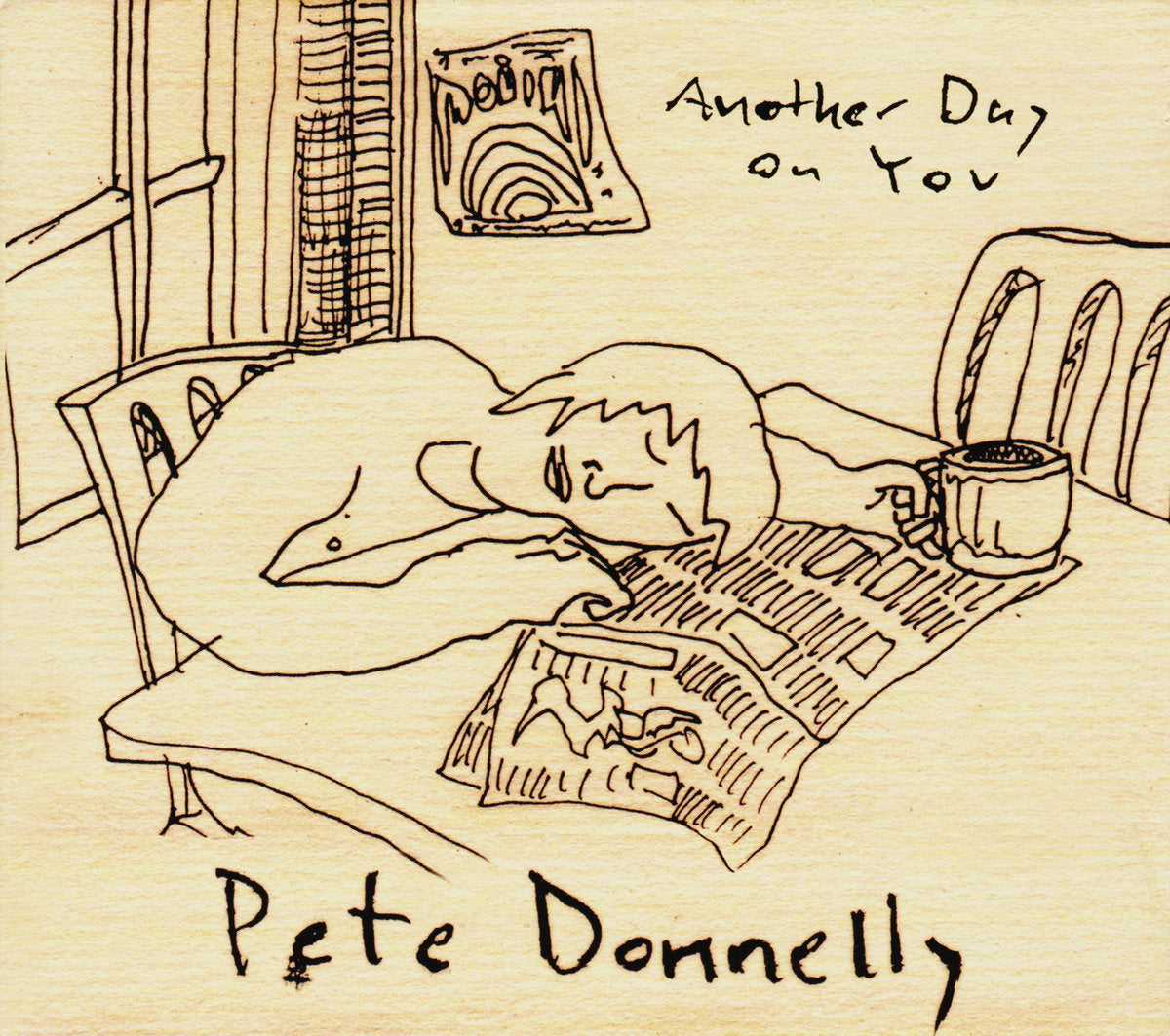PETE DONNELLY- "Another Day On You" LP