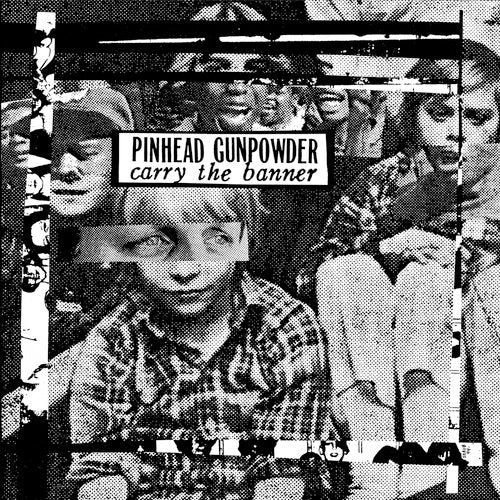 PINHEAD GUNPOWDER- "Carry The Banner" LP (White)