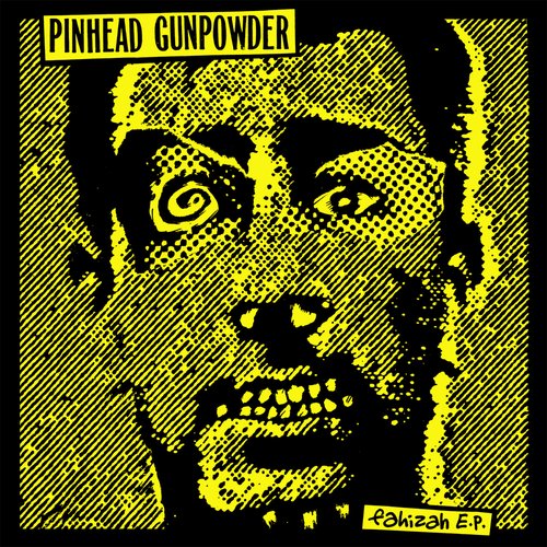 PINHEAD GUNPOWDER- "Fahizah" 7"EP (Yellow)