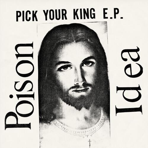 POISON IDEA- "Pick Your King" 12"EP (White)