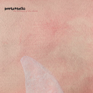 PORTASTATIC- "The Summer of the Shark" LP (White)