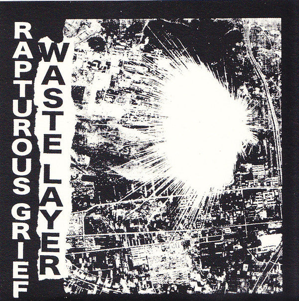 RAPTUROUS GRIEF / WASTE LAYER- Split 7"EP