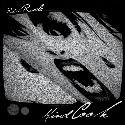 RICK RUDE- "Mind Cook" 7"EP