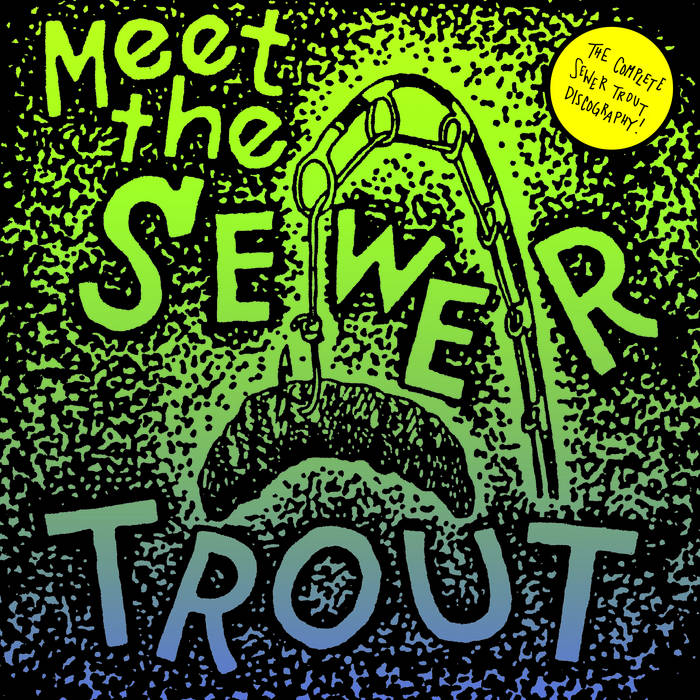 SEWER TROUT- "Meet The Sewer Trout" LP