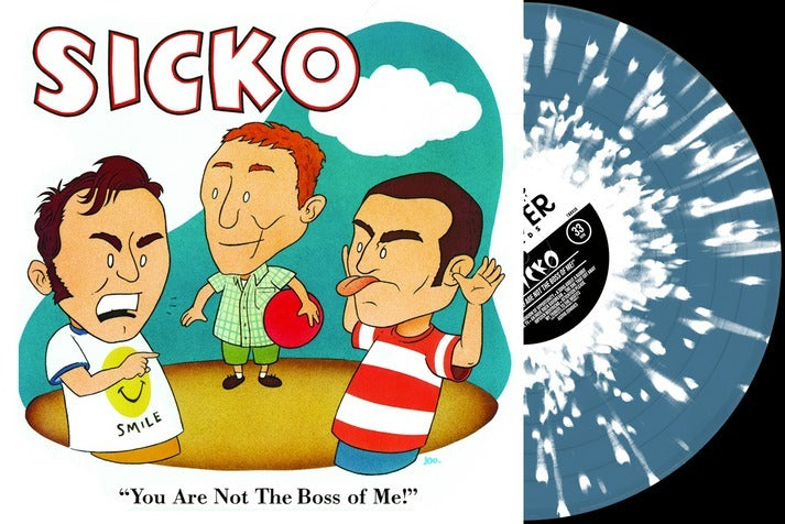 SICKO- "You Are Not The Boss Of Me" LP (Splatter)