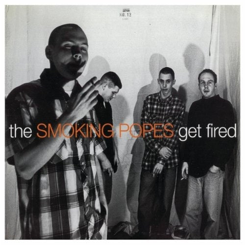 SMOKING POPES- "Get Fired" (Color)