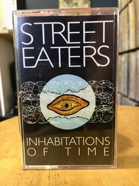STREET EATERS- "Inhabitations Of Time" TAPE