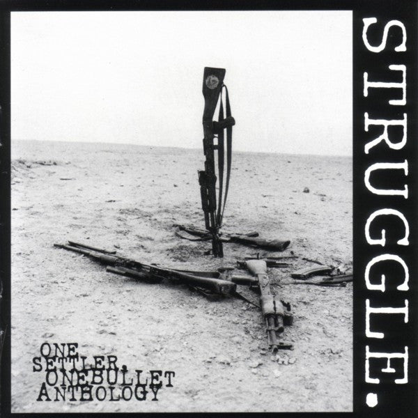 STRUGGLE- "One Settler, One Bullet: Anthology" CD