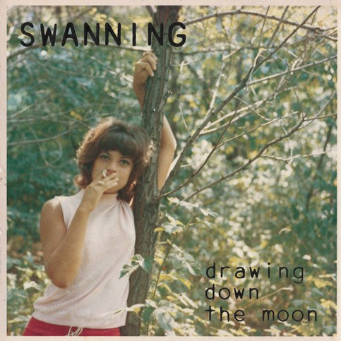 SWANNING- "Drawing Down The Moon" 12"