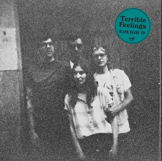 TERRIBLE FEELINGS- "Blank Heads" 7" EP