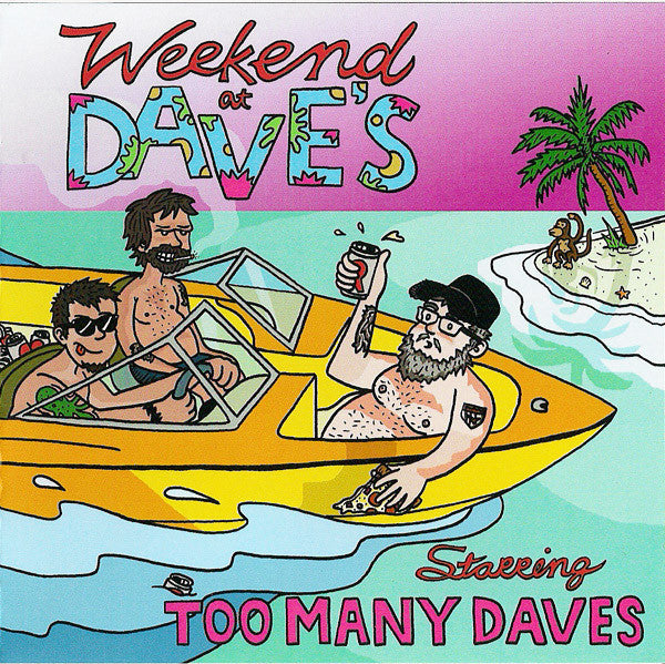TOO MANY DAVES- "Weekend At Daves" CD