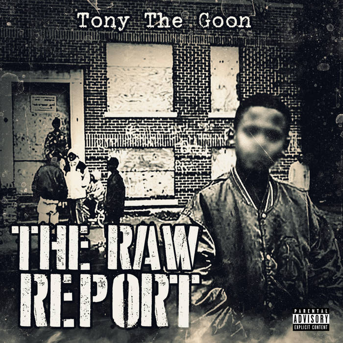 TONY THE GOON- "The Raw Report" CD