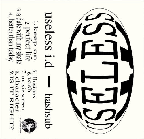 USELESS ID- "Hashsub" TAPE