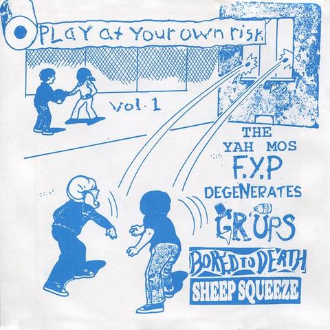 VA- "PLAY AT YOUR OWN RISK" Vol. 1- 6 Band Split 7"EP (F.Y.P./Gr'ups/Degenerates+)