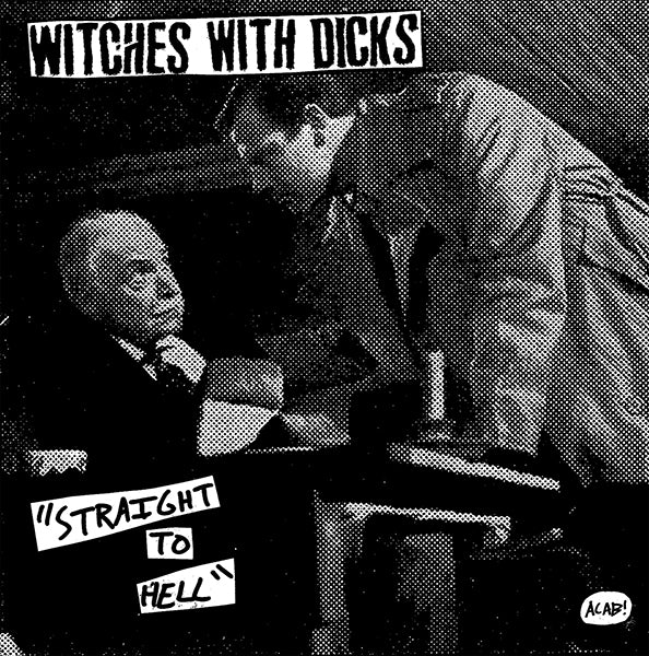 WITCHES WITH DICKS- "Straight To Hell" 7"EP