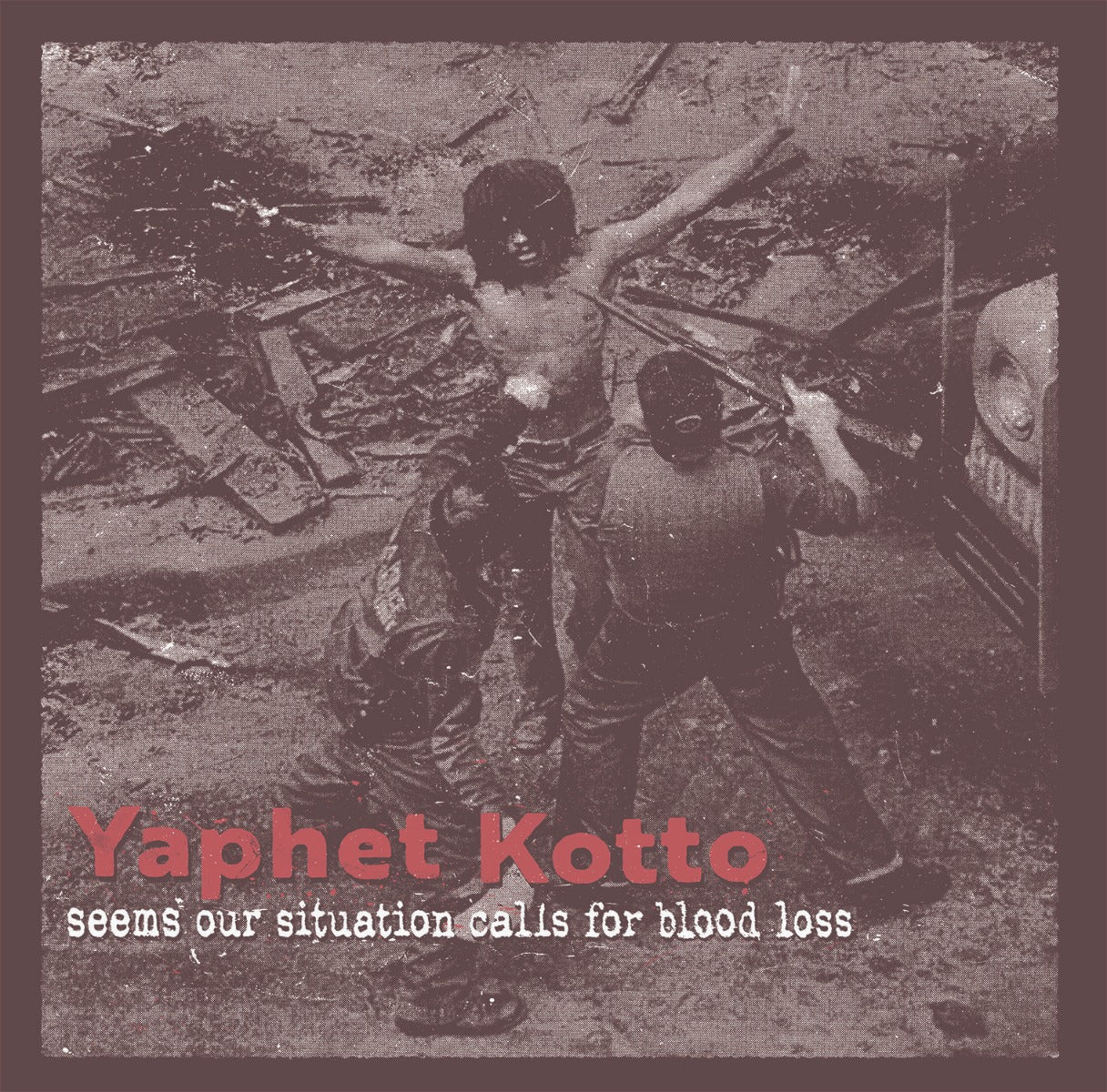 YAPHET KOTTO- "Seems Our Situation Calls For Blood Loss" LP