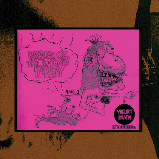 YOGURT BRAIN- "VOL. 3 Revenge of the Baloney Fairy" LP