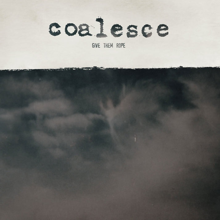 COALESCE- "Give Them Rope" LP (Bone White Black Galaxy)