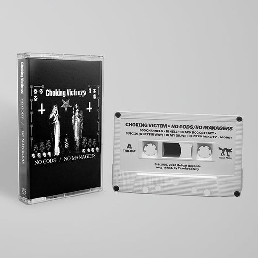 CHOKING VICTIM- "No Gods, No Managers" TAPE