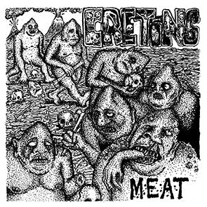 CRETINS- "Meat" 7" EP