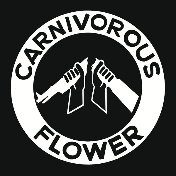 CARNIVOROUS FLOWER- S/T LP (Preorder)