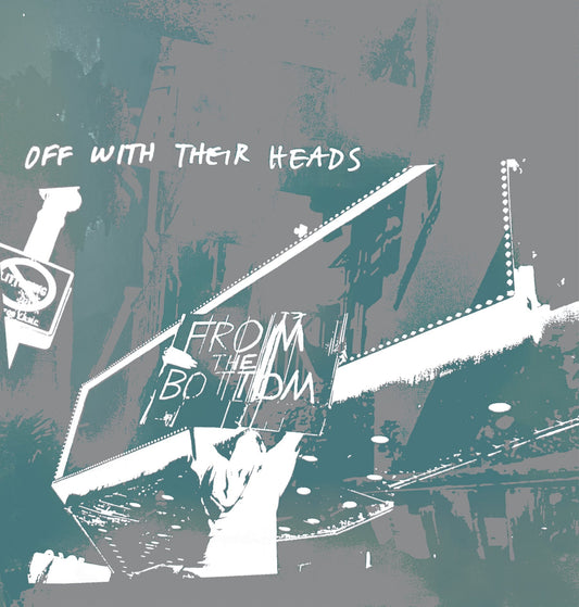 OFF WITH THEIR HEADS- "From The Bottom" LP