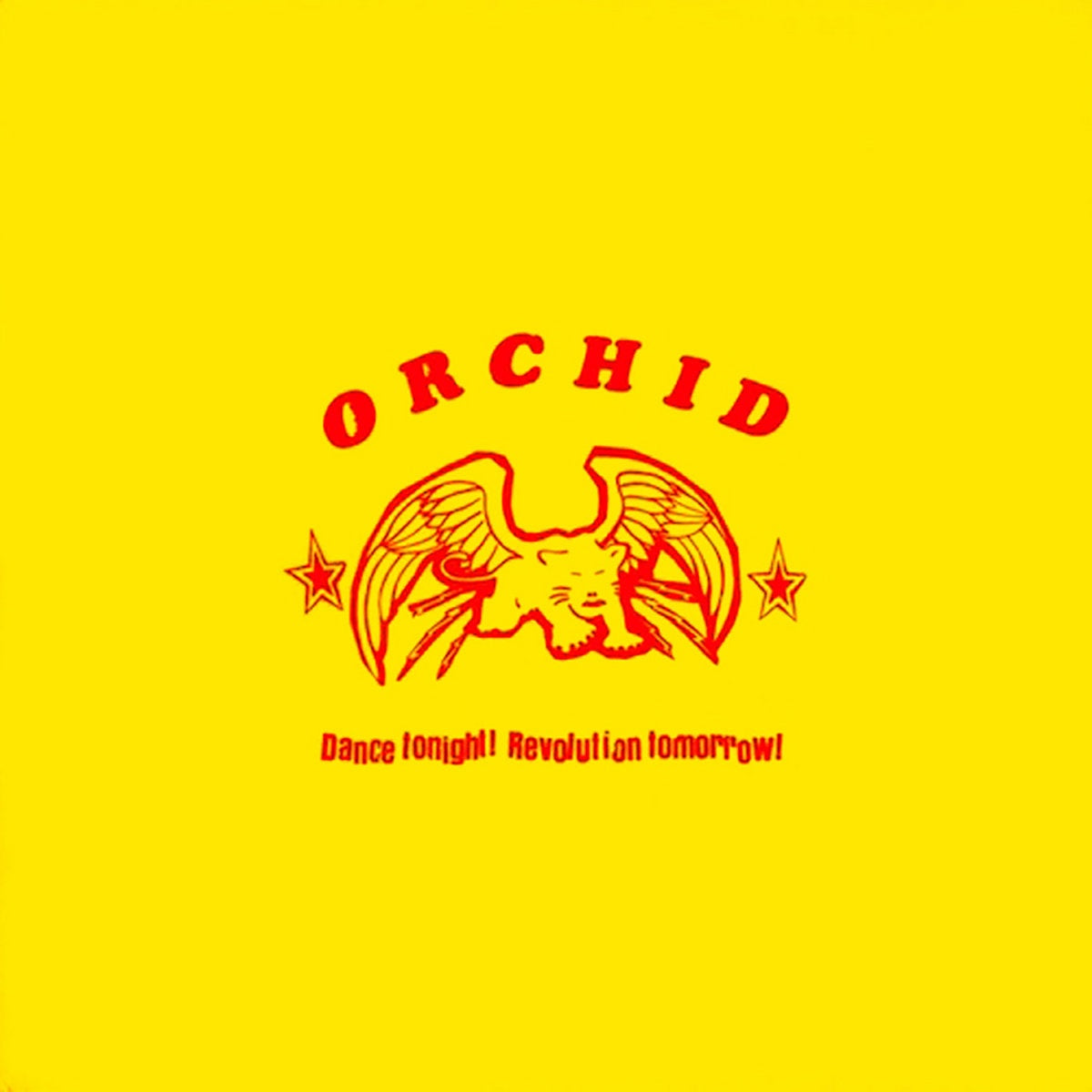 ORCHID- "Dance Tonight! Revolution Tomorrow!" 10" (Neon Orange)