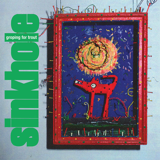 SINKHOLE- "Groping For Trout" LP (Preorder)
