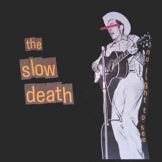 SLOW DEATH- "No Light To See" LP