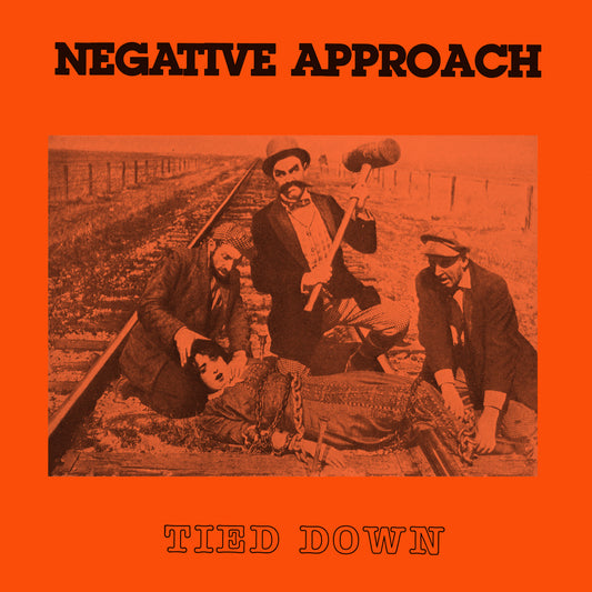 NEGATIVE APPROACH- "Tied Down" LP (180g Orange)