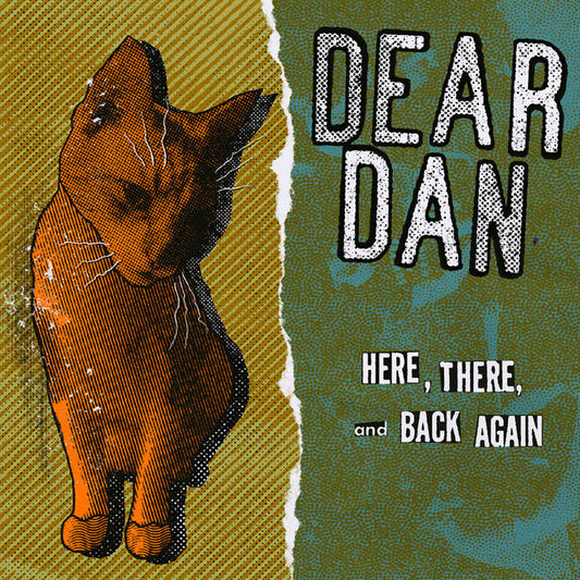 DEAR DAN- "Here, There, and Back Again" TAPE
