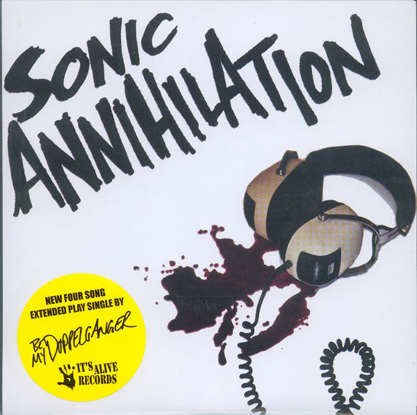 BE MY DOPPELGANGER- "Sonic Annihilation" 7"EP