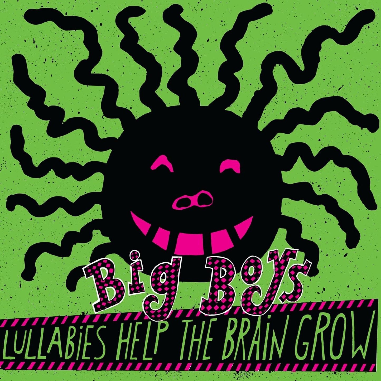 BIG BOYS- "Lullabies Help The Brain Grow" LP