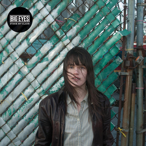 BIG EYES- "Stake My Claim" LP