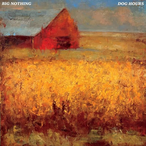 BIG NOTHING- "Dog Hours" LP (Blue)