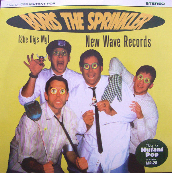 BORIS THE SPRINKLER- "(She Digs My) New Wave Records" 7"EP