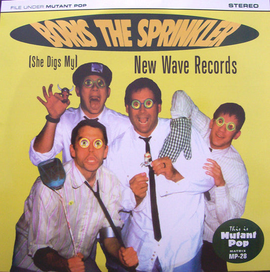BORIS THE SPRINKLER- "(She Digs My) New Wave Records" 7"EP