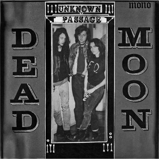 DEAD MOON- "Unknown Passage" LP